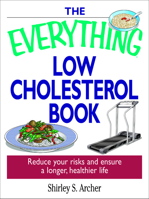 Title details for The Everything Low Cholesterol Book by Shirley Archer - Available